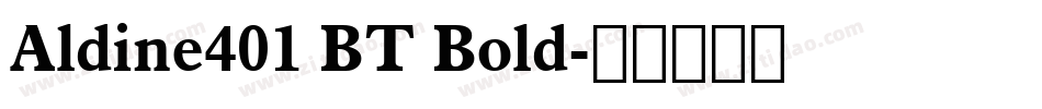 Aldine401 BT Bold字体转换